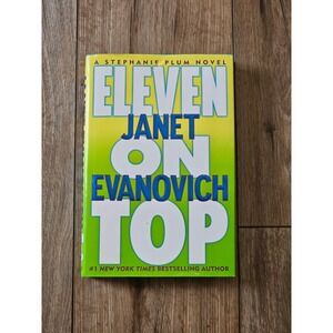 Janet Evanovich Eleven On Top Stephanie Plum Novel Hardcover DJ 1st Edition 2005